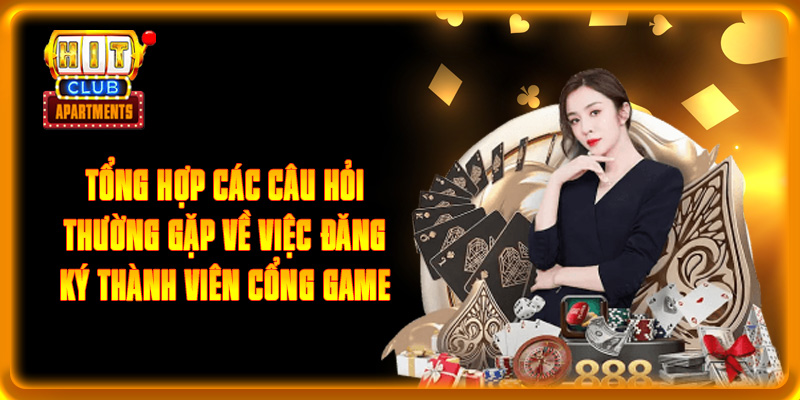 Hướng Dẫn Đăng Ký HITCLUB Nhanh Chóng Để Nhận Ngay 50k 4 Tổng hợp các câu hỏi thường gặp về việc đăng ký thành viên cổng game