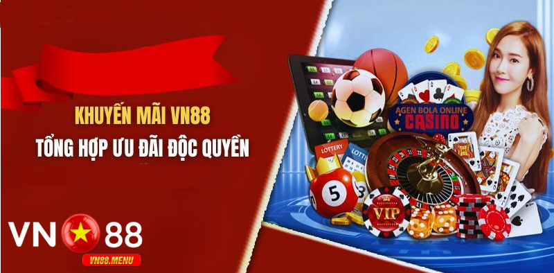 Các chương trình khuyến mãi nổi bật nhất có tại vn88