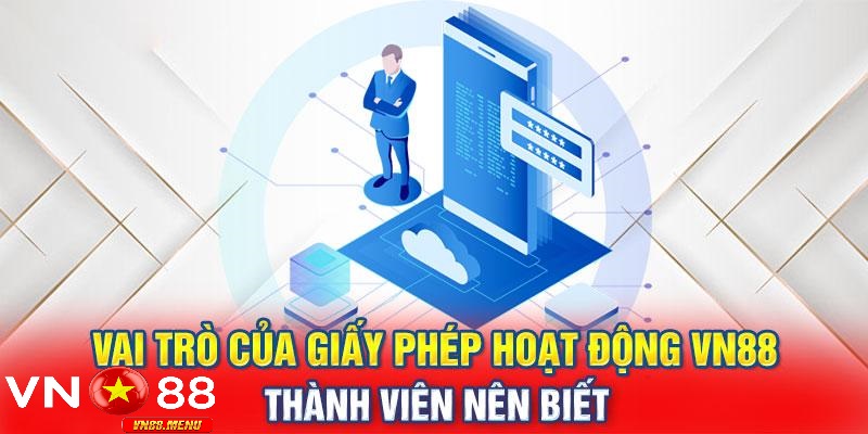 Tại sao giấy phép vn88 quan trọng đối với người chơi