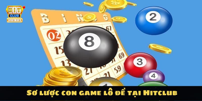 Những Kinh Nghiệm Bao Lô Hiệu Quả Chỉ Có Tại Hitclub 2 Sơ lược con game lô đề tại Hitclub