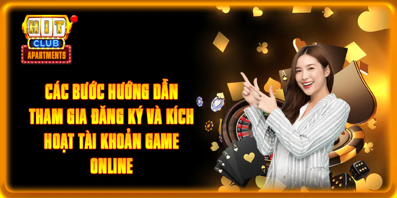 Hướng Dẫn Đăng Ký HITCLUB Nhanh Chóng Để Nhận Ngay 50k 3 Các bước hướng dẫn tham gia đăng ký và kích hoạt tài khoản game online